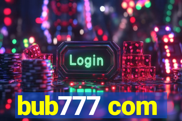 bub777 com